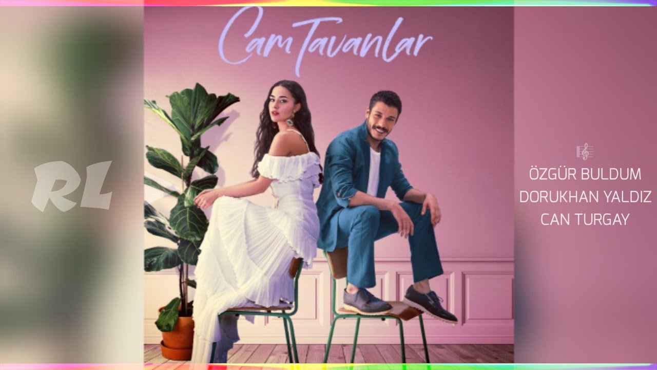 Cam Tavanlar - Jenerik | Dizi Müziği