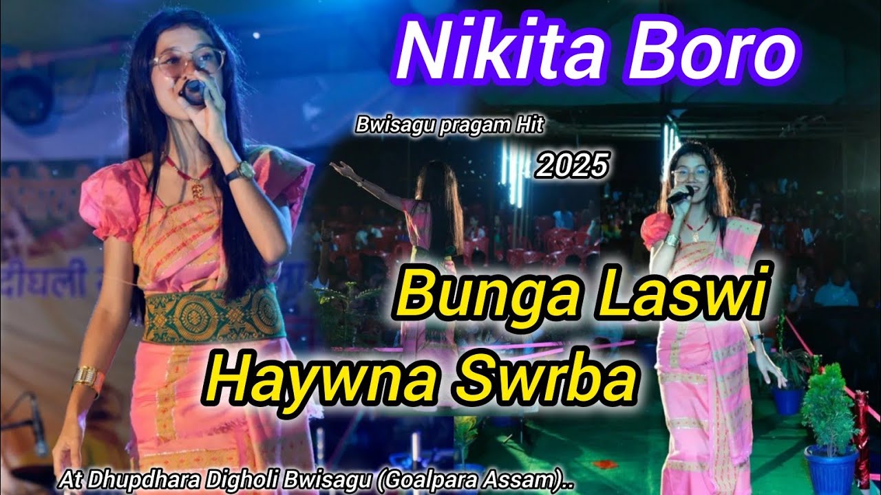NIKITA BORO // Live performance Bunga Laswi Haywna Swrba Tanw At Dhupdhara Dighali (2025)