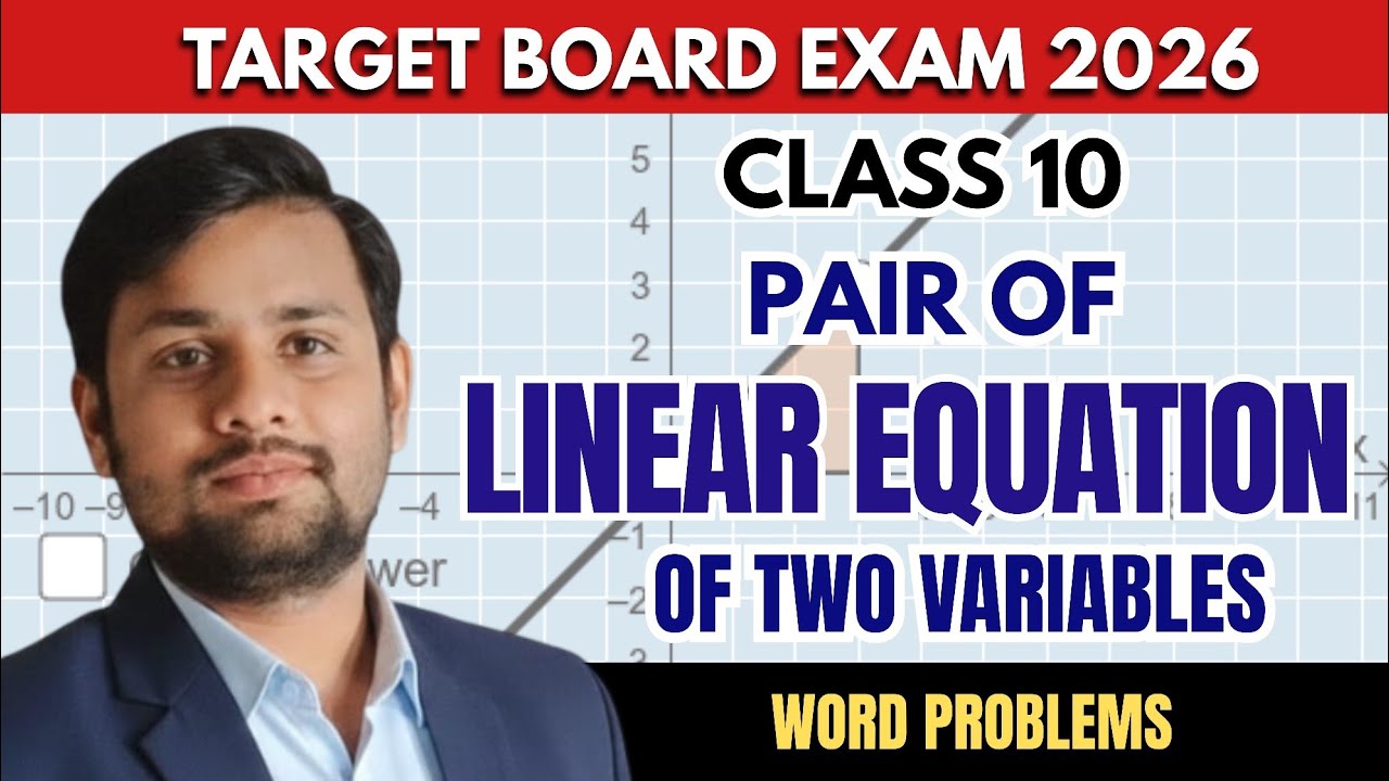WORD PROBLEMS OF LINEAR EQUATION OF TWO VARIABLES || CLASS 10 || #class10 #mathematics #board2026 