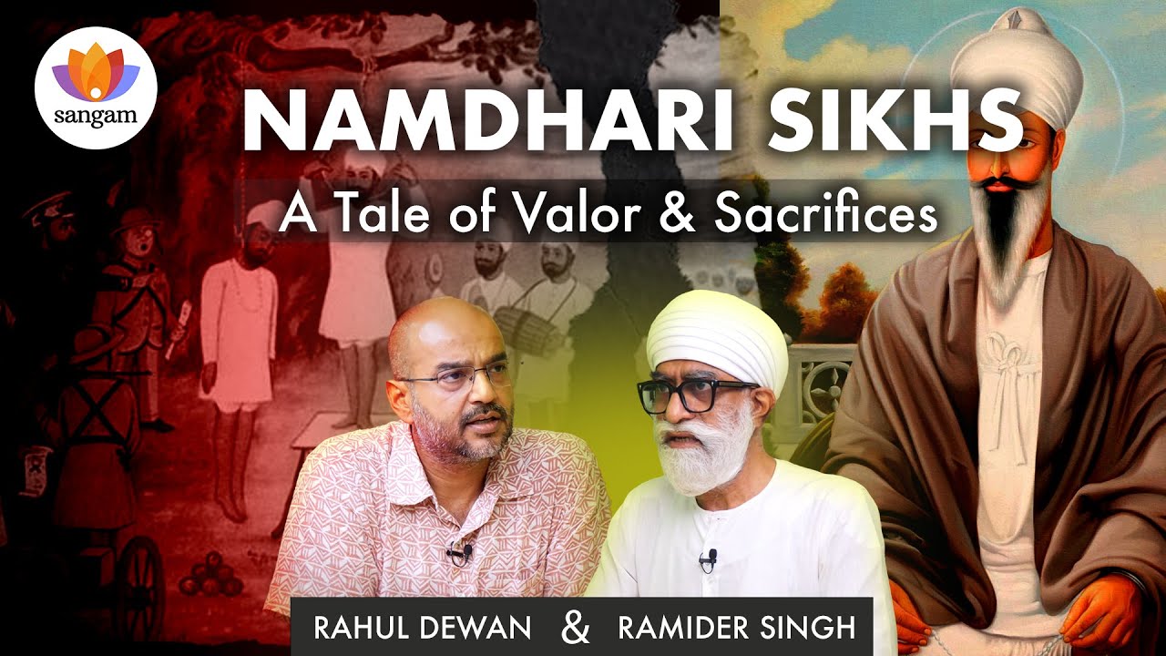 Namdhari Sikhs: A Tale of Valour & Sacrifices | Raminder Singh with Rahul Dewan | #SangamTalks