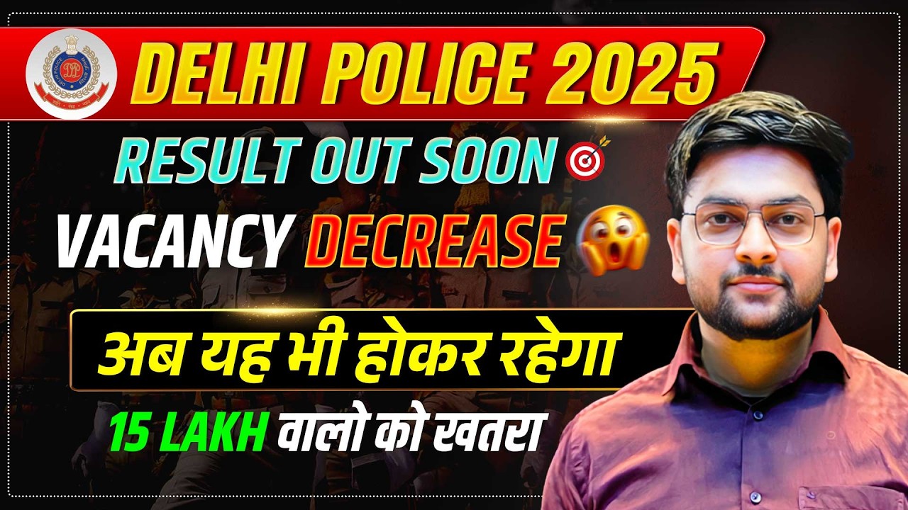 Delhi Police Result 2025 | Vacancy Decrease Big Update 😱 Cut Off & Final Selection | Jeet Rana Sir