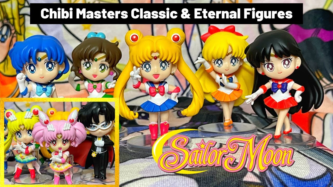 Sailor Moon (& Eternal) Chibi Masters Collection Unboxing & Review