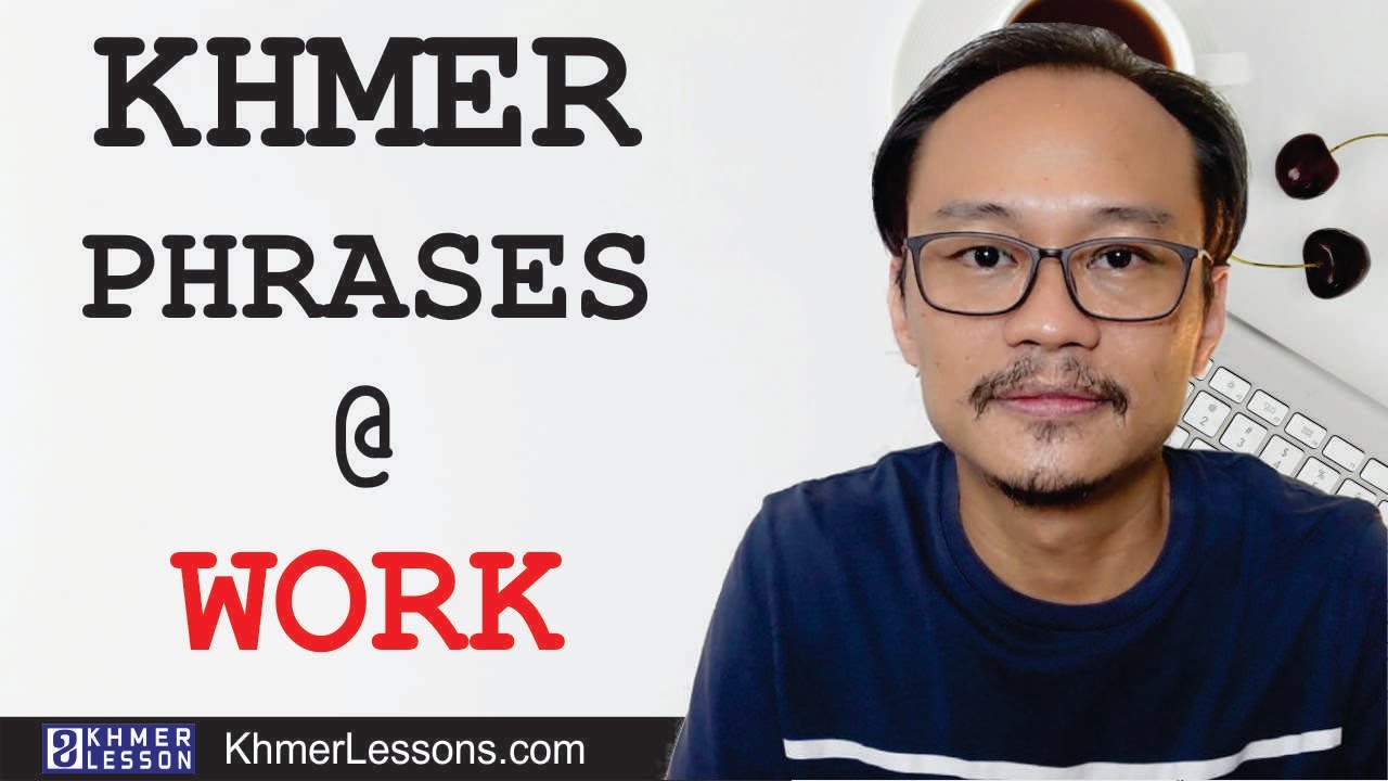 Khmer Phrases You Might Use at WORK