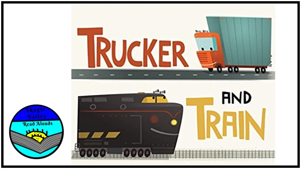 Trucker and Train by Hannah Stark Read Aloud