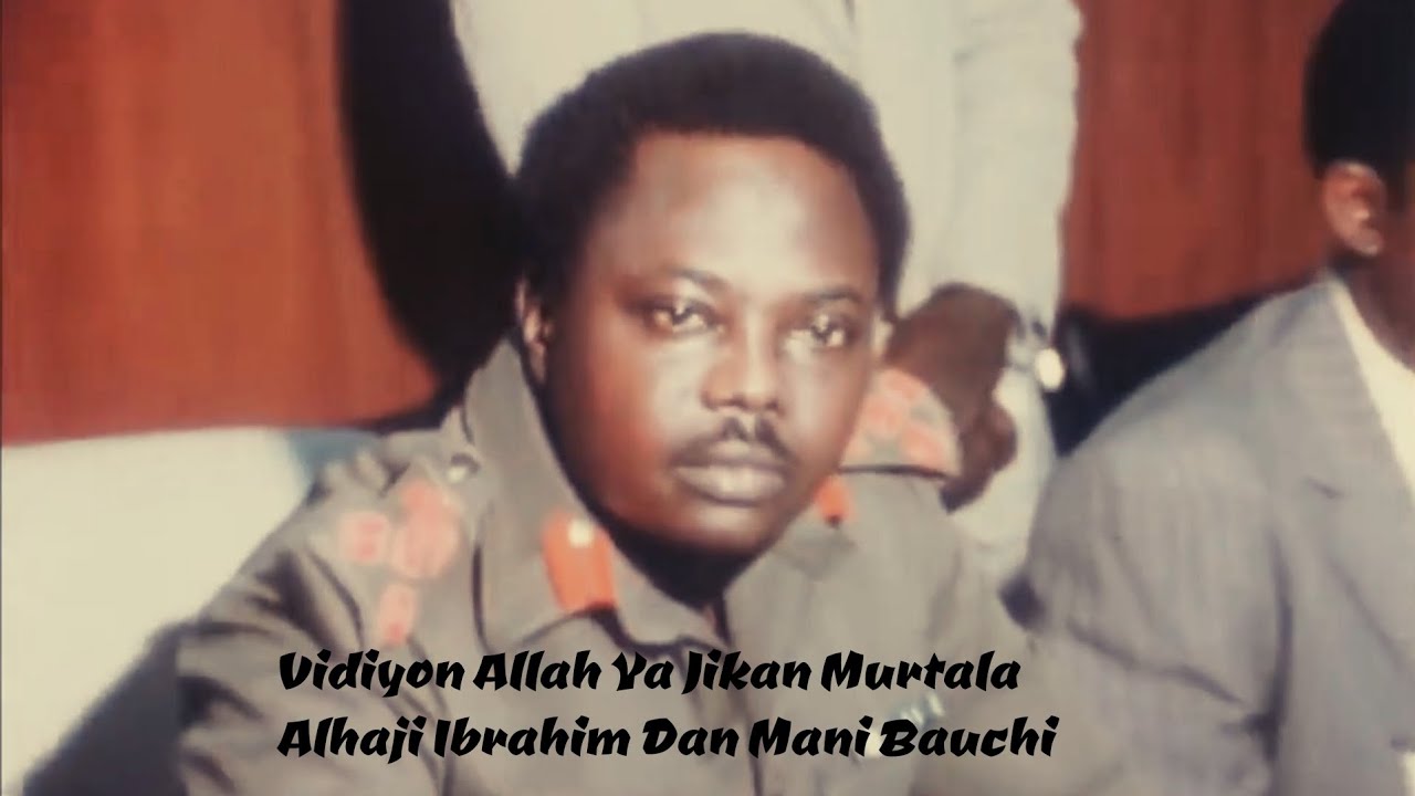 Alhaji Ibrahim Dan Mani Bauchi  -  Videyon Allah Ya Jikan Murtala