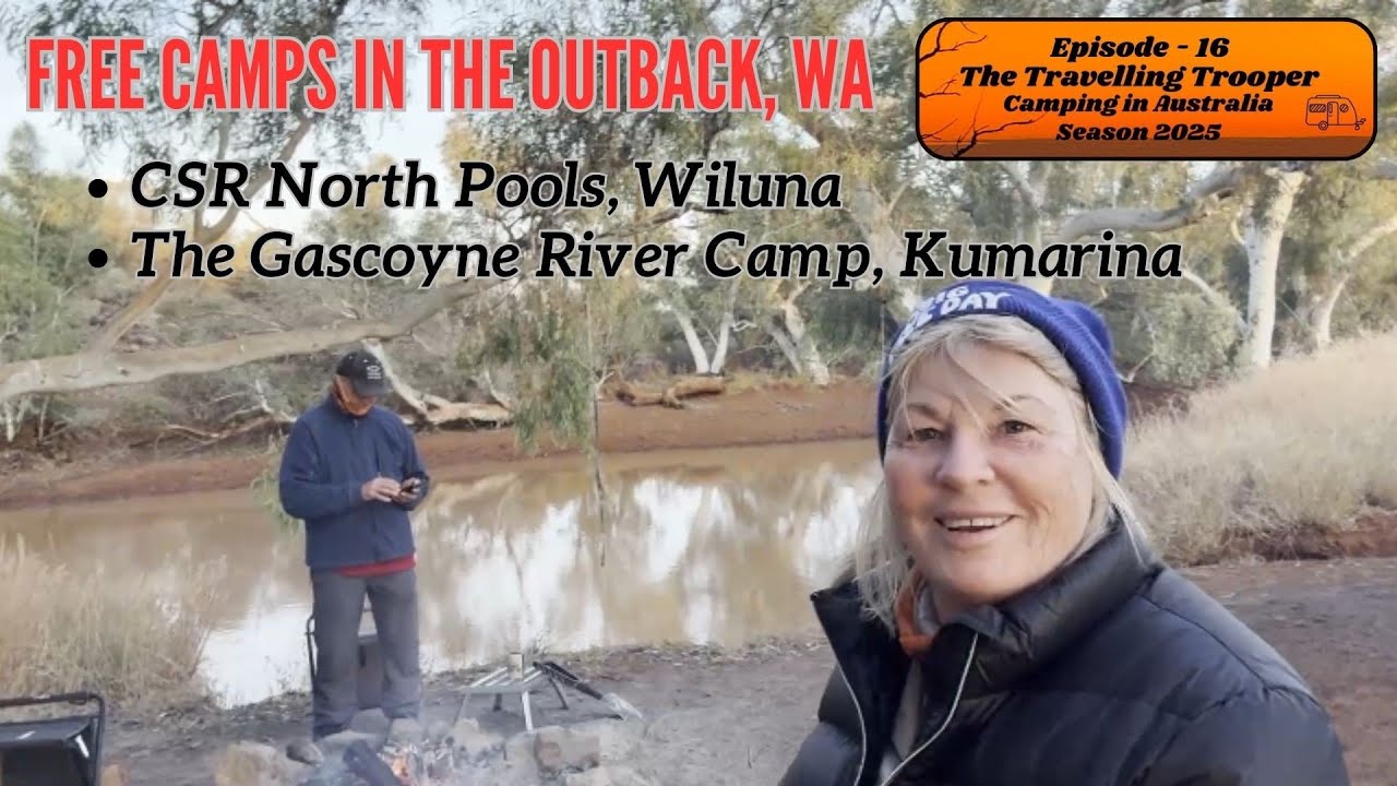 Episode 16 -  Free Camping at Wiluna & the Gascoyne River, WA