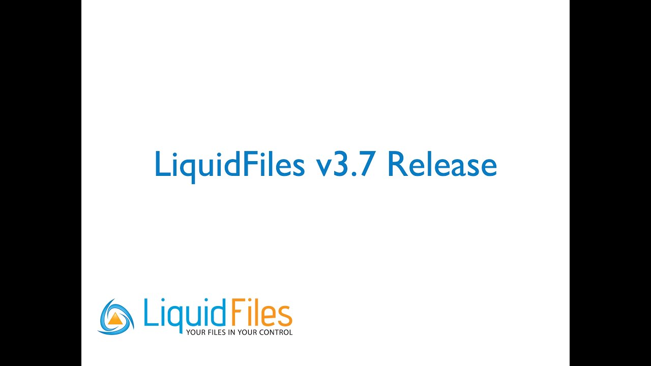 LiquidFiles v3.7 Update
