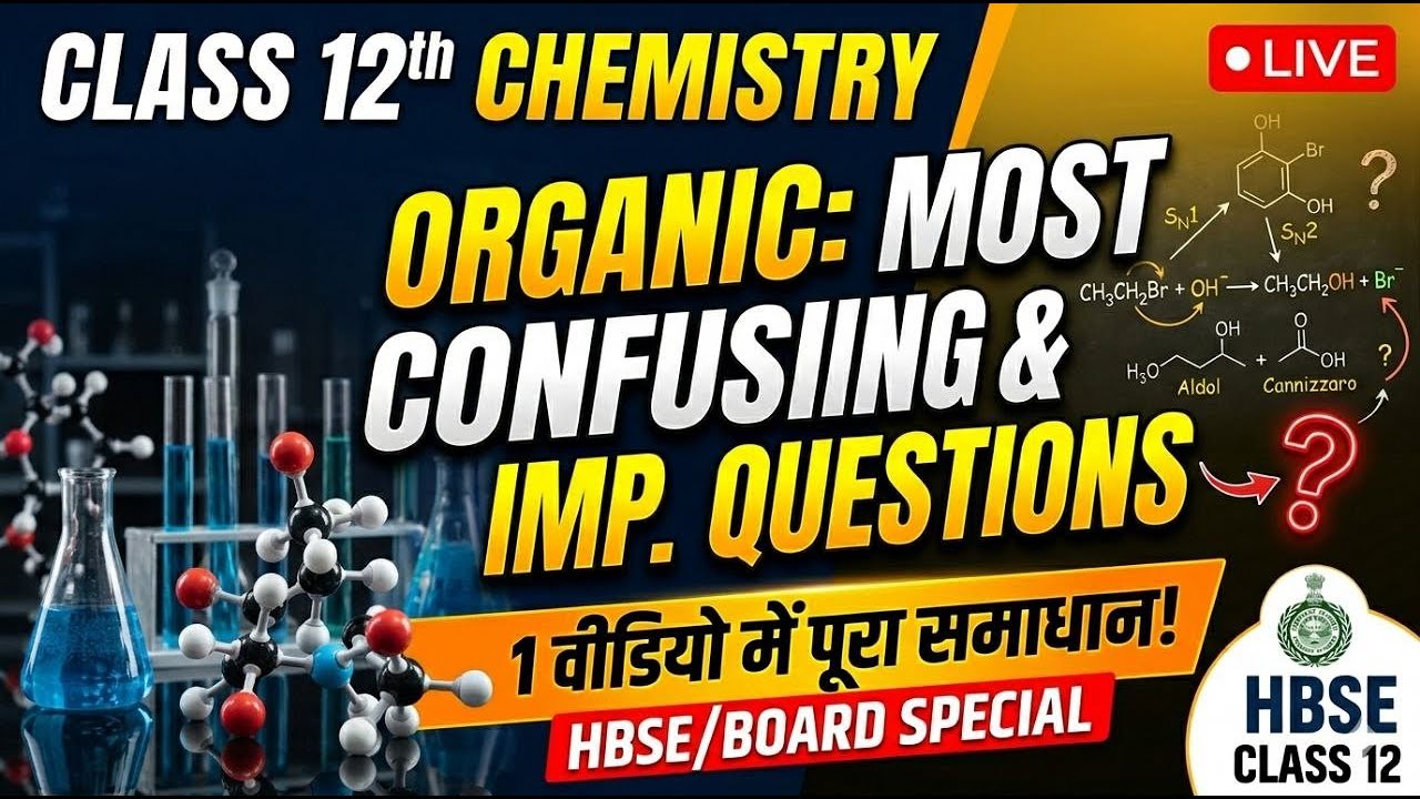 MOST CONFUSING QUESTION ORGANIC CHEMISTRY #HBSE BOARD Class 12th CHEM 2026
