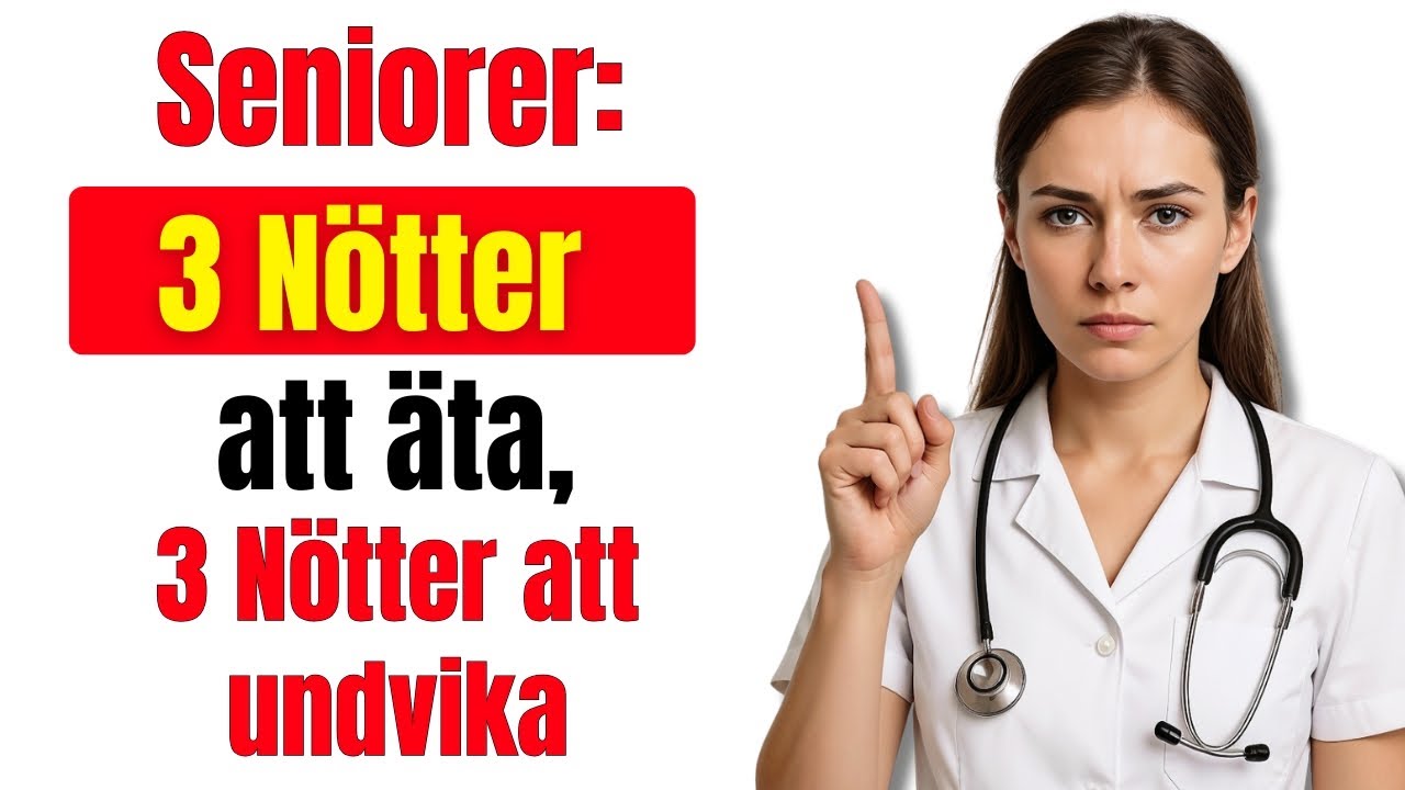 &Auml;ldre Varning: 3 Nyttiga N&ouml;tter f&ouml;r H&auml;lsan & 3 N&ouml;tter du Borde Undvika!