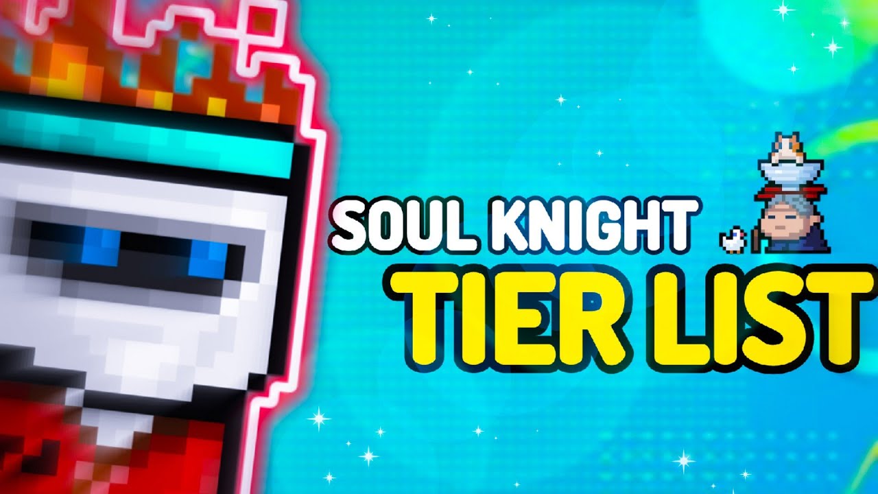 Tier List De Soul Knight 2025 | Soul Knight 7.0.0