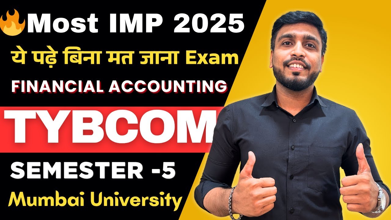 TYBCOM Sem 5 Financial Accounting IMP 2025 | Most Important Questions | Mumbai University