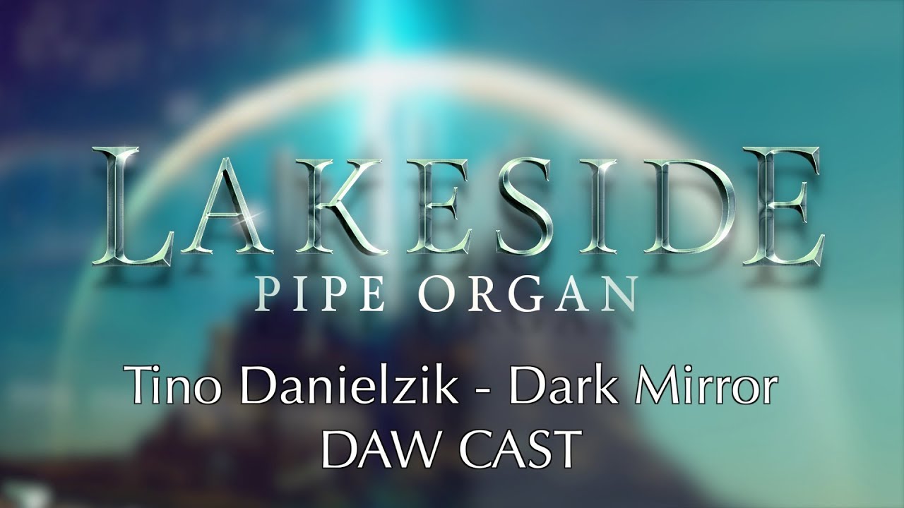 Soundiron - Lakeside Pipe Organ | Tino Danielzik - Dark Mirror DAW Cast