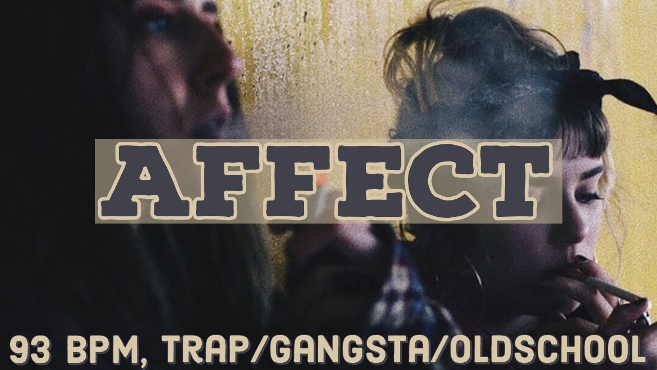Affect | 93 bpm, Gangsta/Trap