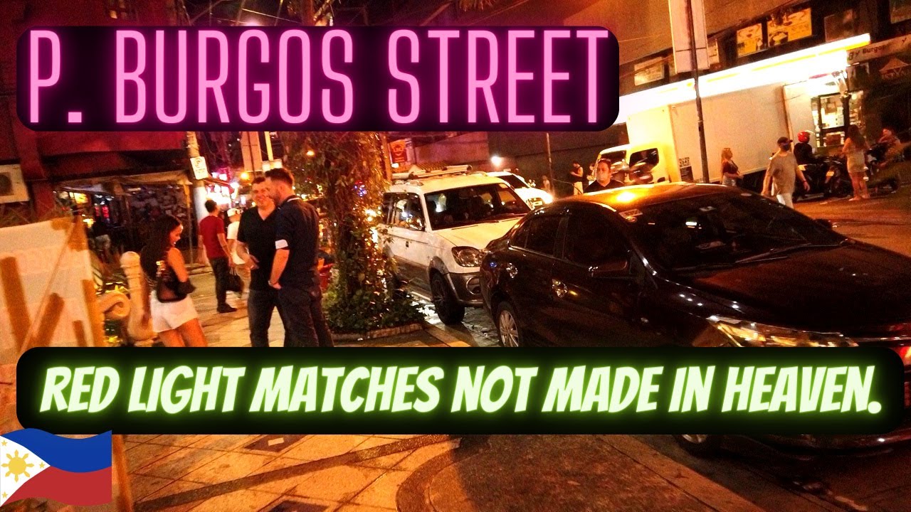 🇵🇭 P Burgos Street in Manila: A night and day look at this red light district.