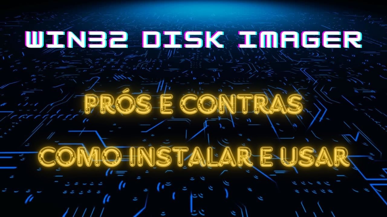 Como Usar o Win32 Disk Imager: Pr&oacute;s, Contras e Dicas Essenciais #dicasdeinform&aacute;tica #tutoriais