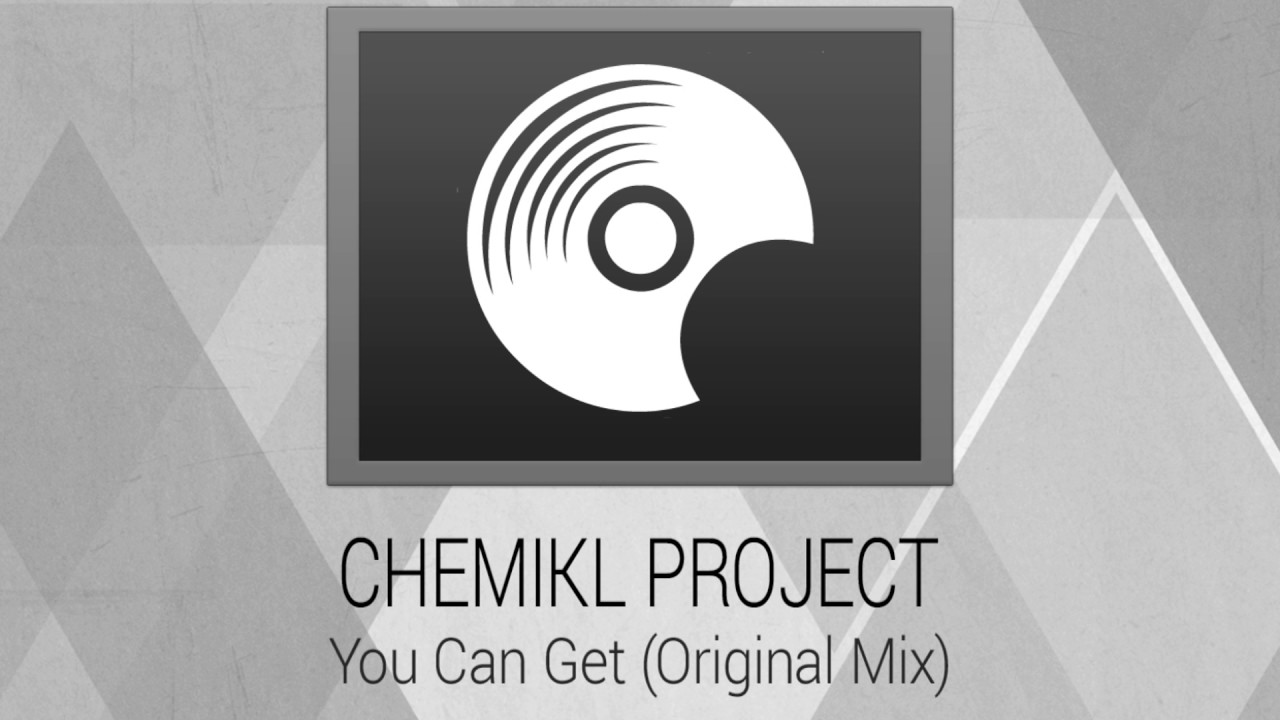Chemikl Project - You Can Get (Original Mix)