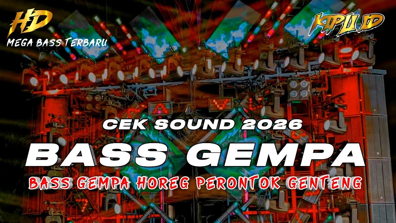 DJ TERBARU 2026 | DJ CEK SOUND HOREG NGUK FULL BASS GEMPA PERONTOK GENTENG •KIPLI ID REMIX 