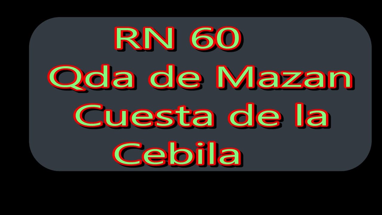 RN 60 - Quebrada de Mazan - Cuesta de la Cebila - Marzo 2023