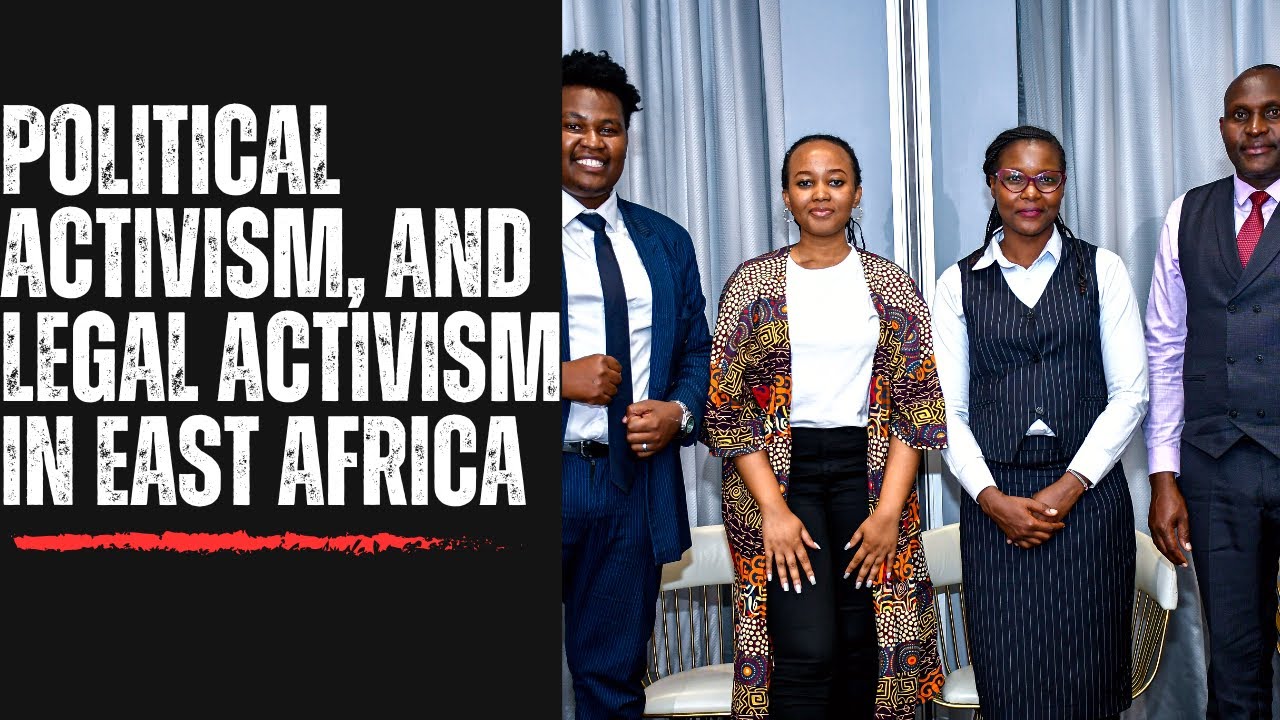 Political Activism and Legal Activism in East Africa