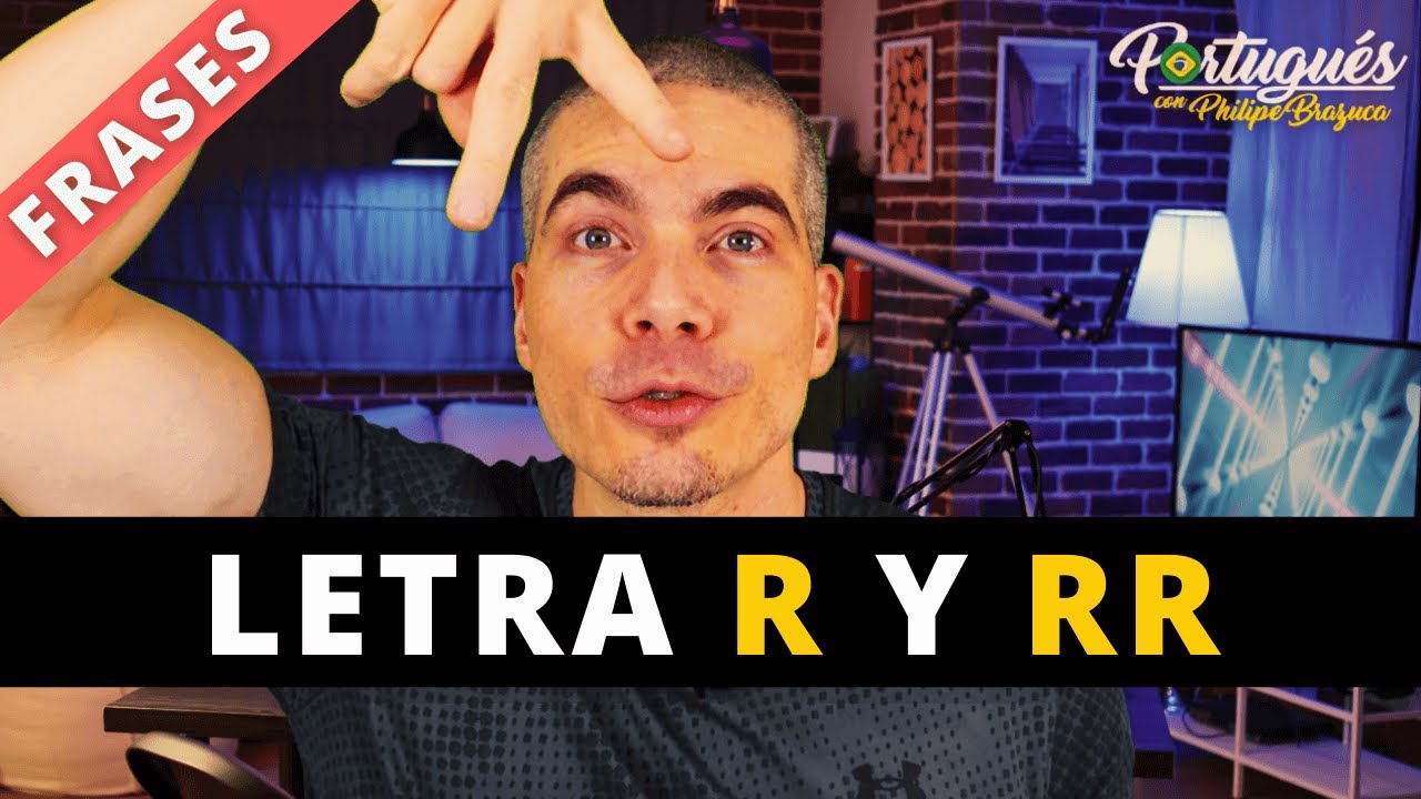 LETRA 'R' y 'RR' EN PORTUGUÉS - PRONUNCIACIÓN