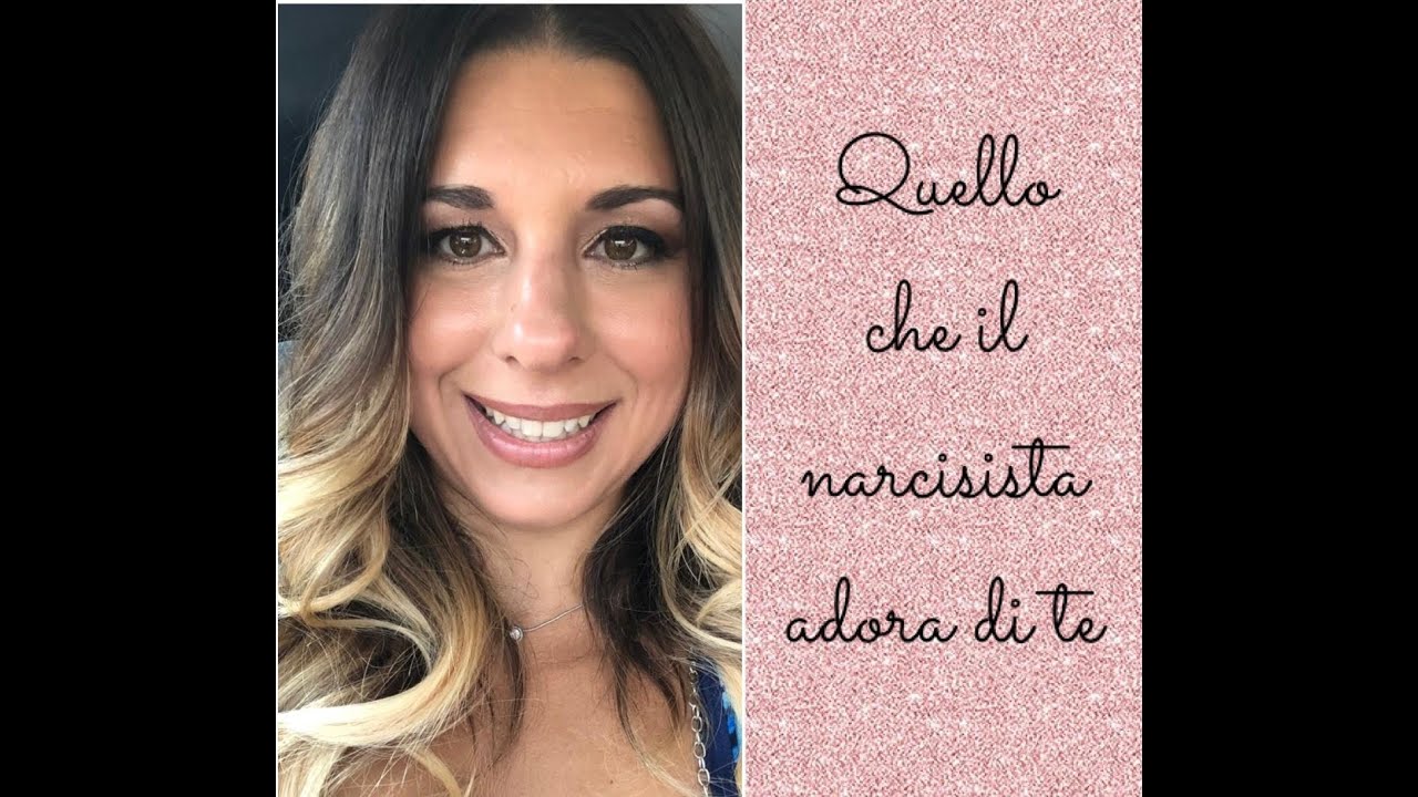 Quello che il narcisista adora di te!