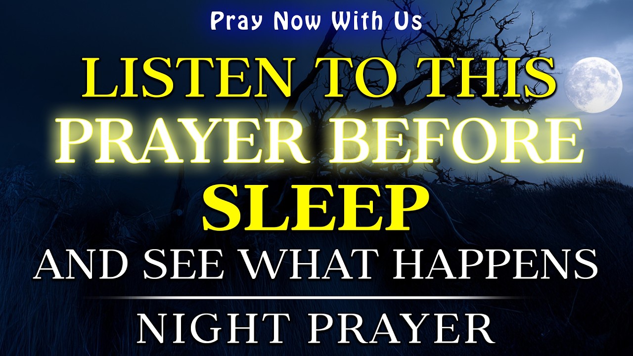 Pray This before You Sleep & Watch Miracles Happen | Powerful Bedtime Prayer for Peace & Protection