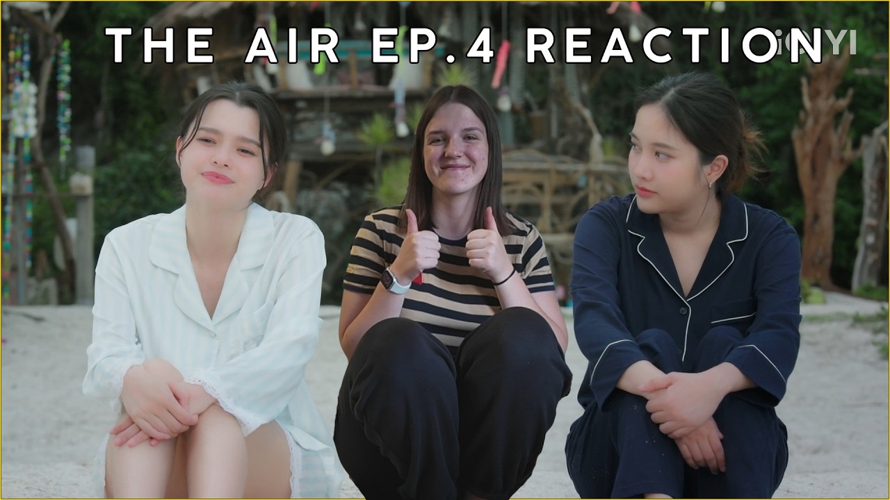 The Air เสน่หาวาโย | บ้านวาทินวณิช 4 Elements EP.4 REACTION | FreenBecky