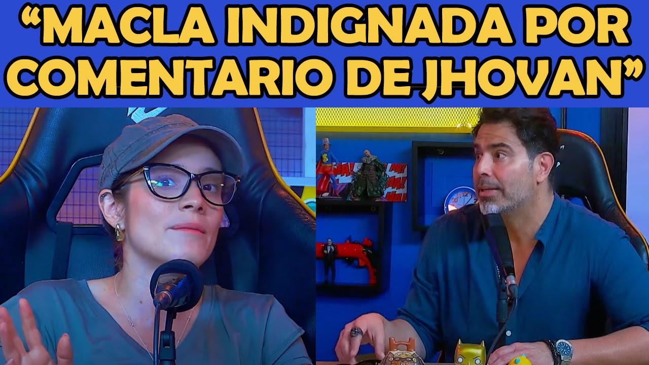 Macla INDIGNADA tras polémicas palabras de Jhovan sobre el caso MAJU 😱