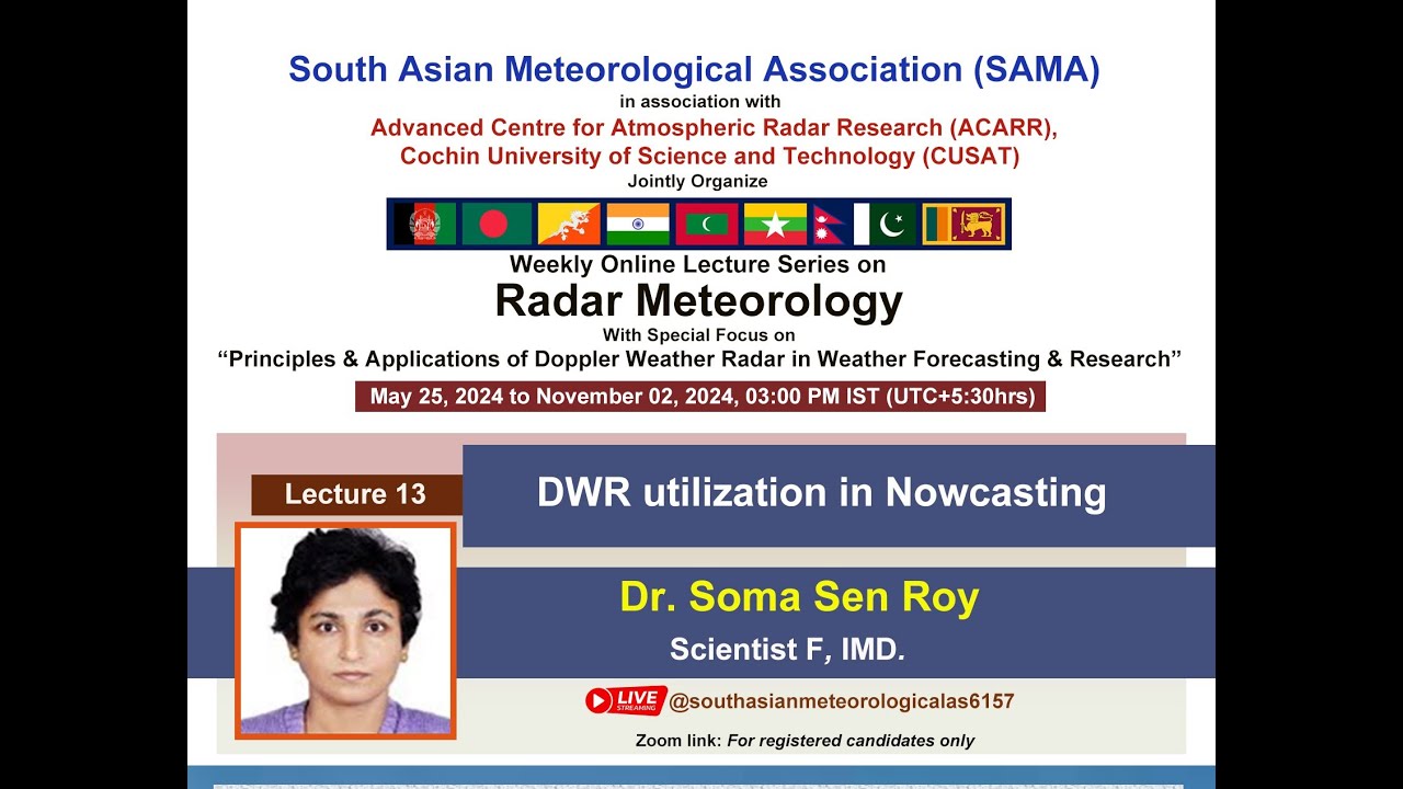 Online Lecture Series on Radar Meteorology, Lecture-13, 31Aug2024,  organized by SAMA & ACARR CUSAT