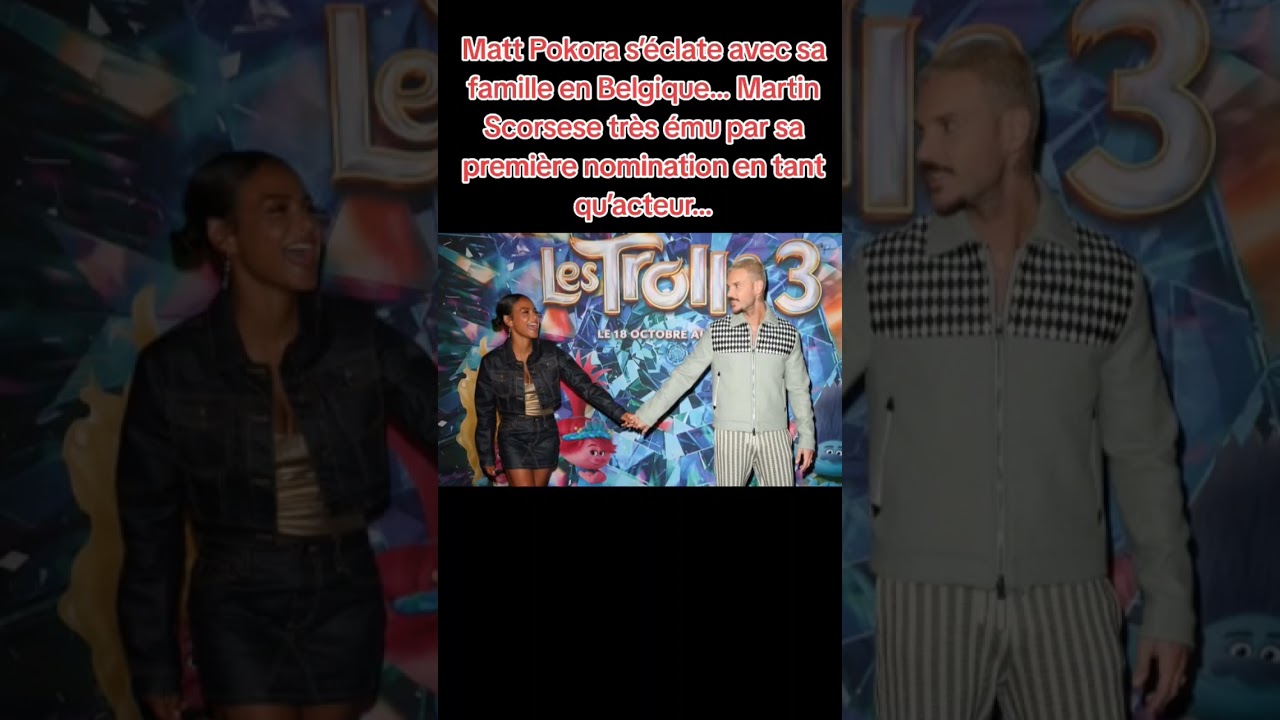 Matt Pokora s’éclate avec sa famille en Belgique… Martin Scorsese très ému