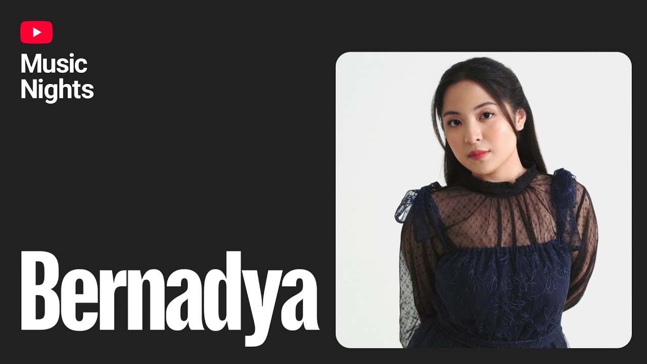 Bernadya | 22nd TIMM YouTube Music Nights Presents ASIA DAY 2025-11-06