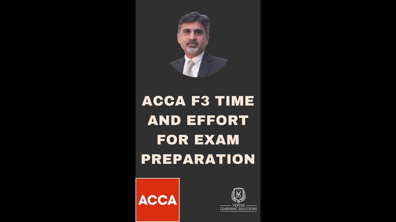 ACCA F3 time and Required effort for exam Preparation #acca #exam #examf3 #f3