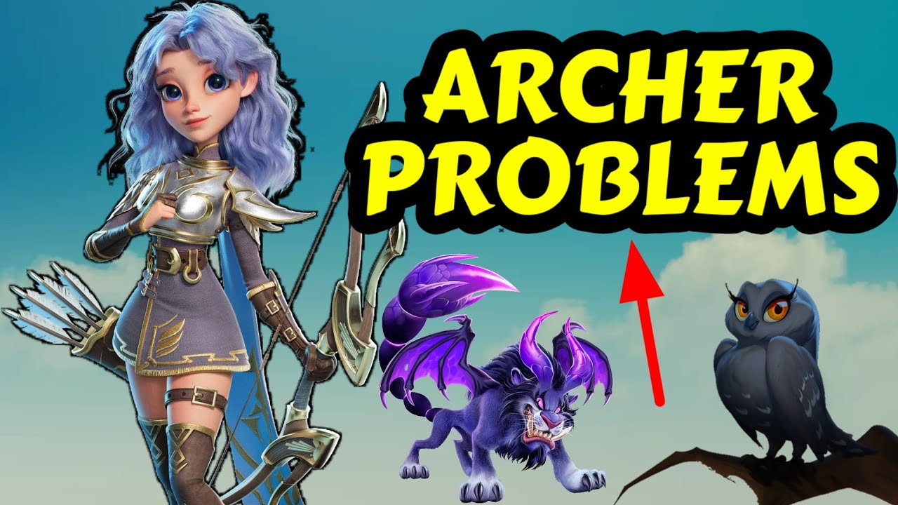 call of dragons - Archer problems | Reasons for no LRW | will it be fixed??