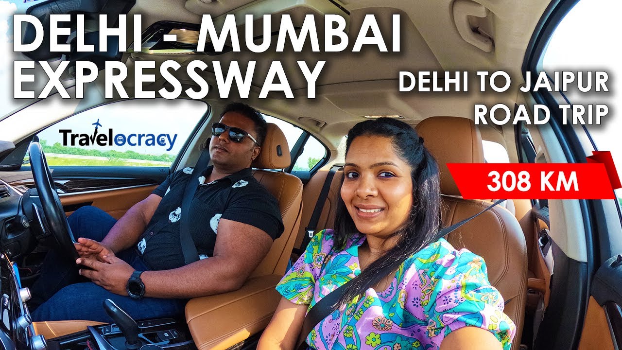 Delhi - Mumbai Expressway | Delhi to Jaipur By Road
