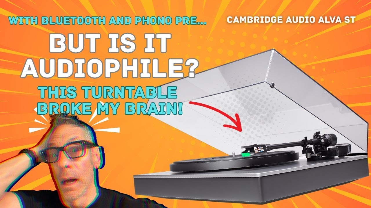 Is Cambridge Audio's $699 Alva ST The AUDIOPHILE TURNTABLE Worth Saving For?