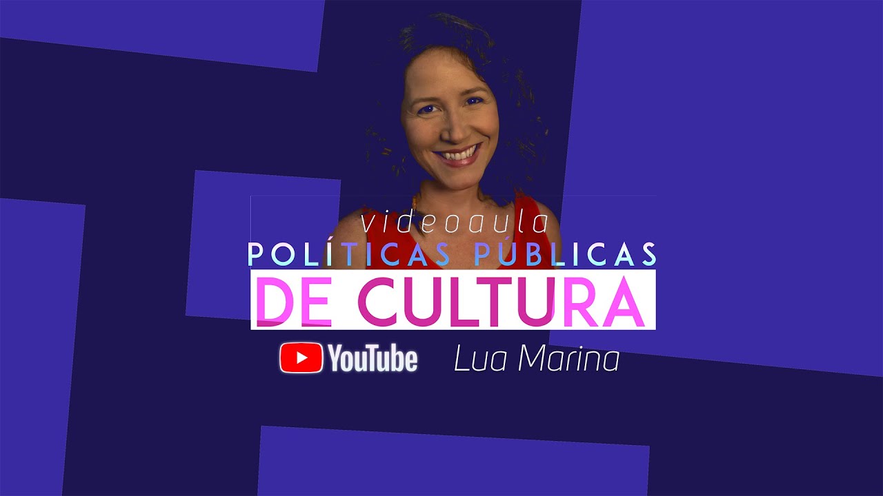 Videoaula - Políticas Públicas de Cultura - Sistema Nacional de Cultura