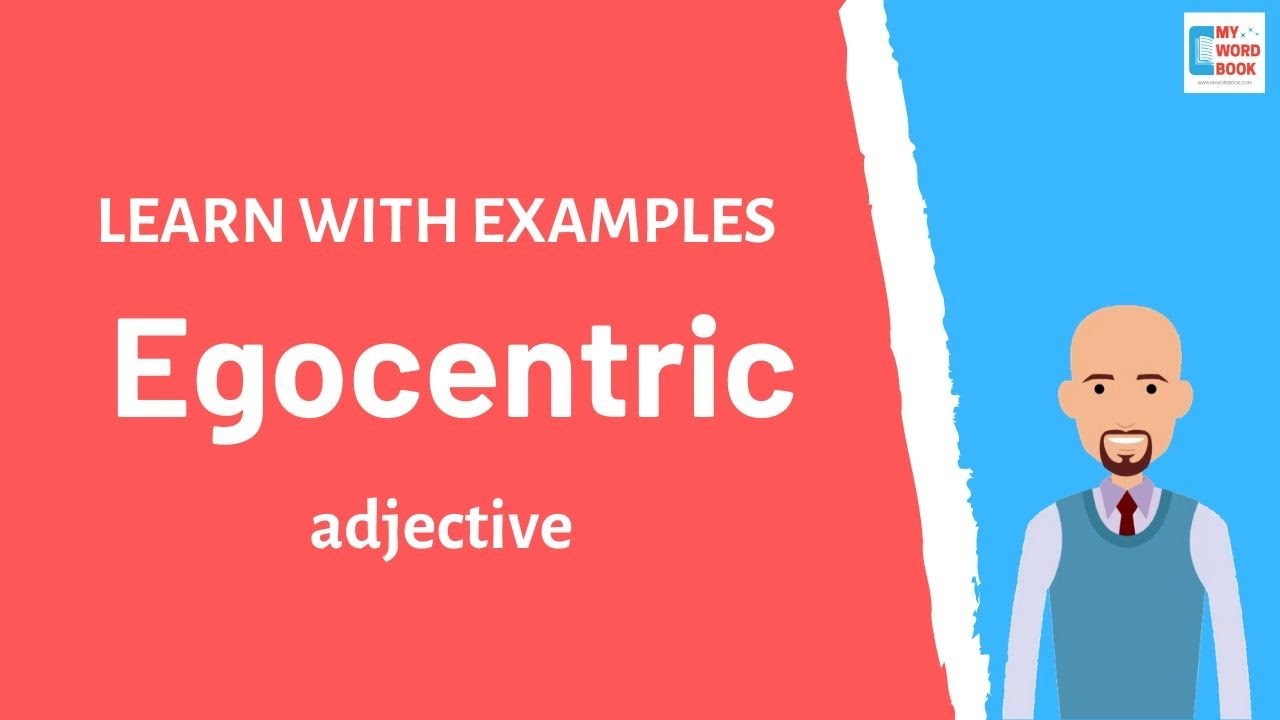 Egocentric | Meaning with examples | Learn English | My Word Book
