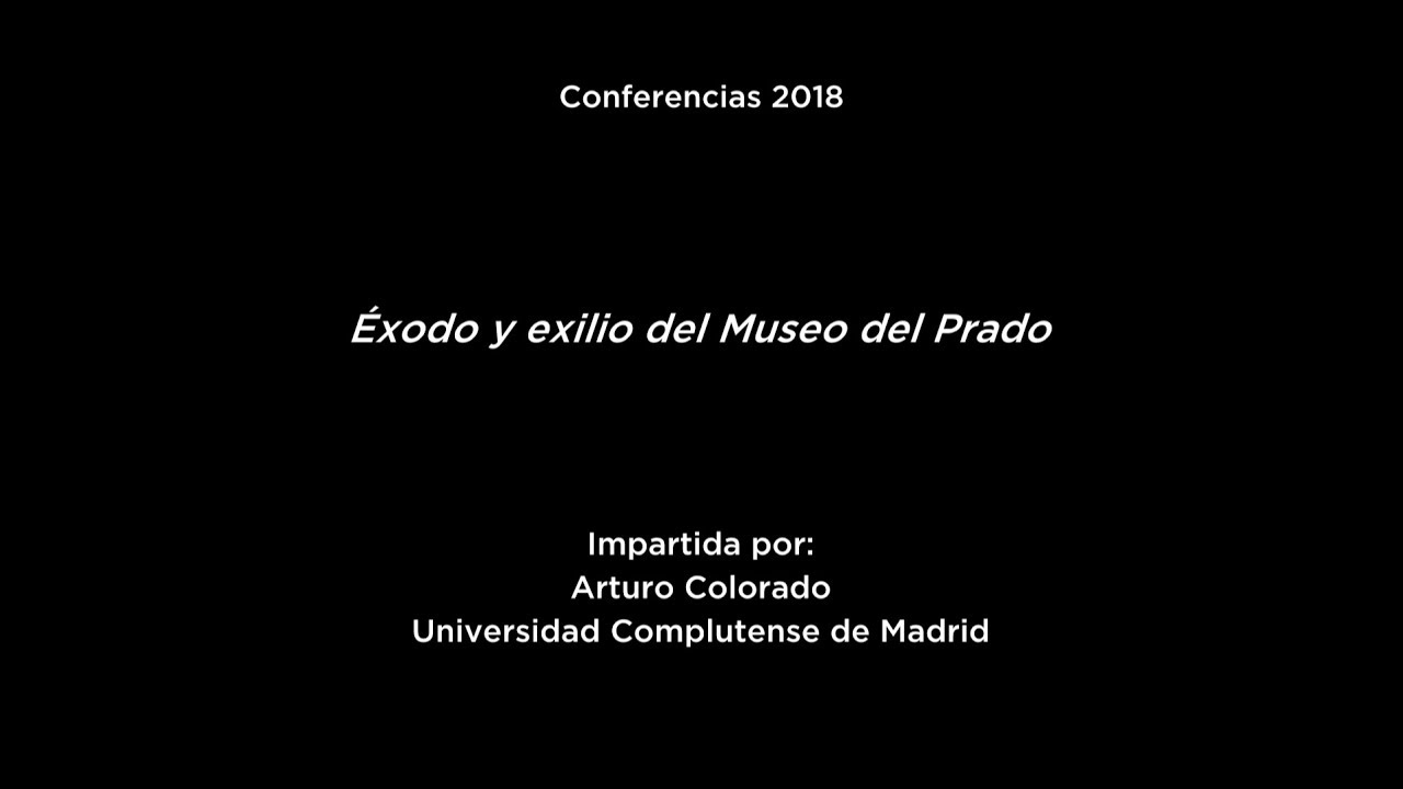 Conferencia: Éxodo y exilio del Museo del Prado