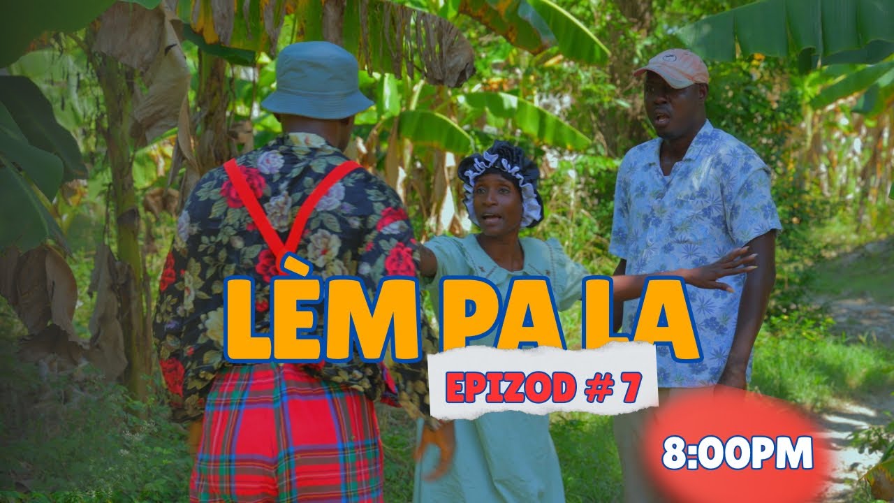 LEM PA LA #7 •Dema•TonTiné•Chèlbè•Zòbòt•Kalabwa•Lala•Tizou•Tibouksen•Paga•Bobaw•Djo