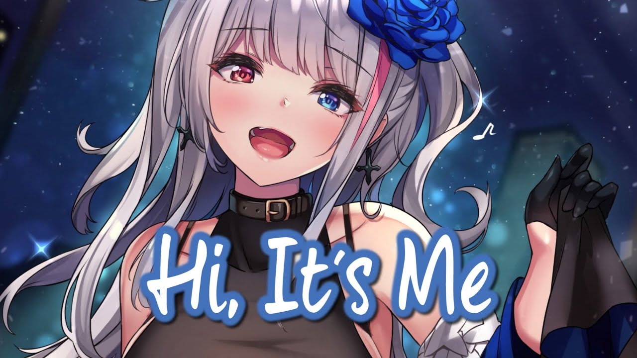 Nightcore - Hi, It's Me || Lyrics