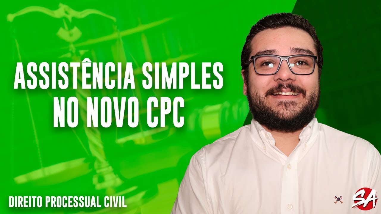 ASSIST&Ecirc;NCIA SIMPLES NO NOVO CPC | Interven&ccedil;&atilde;o de Terceiros | Direito Processual Civil