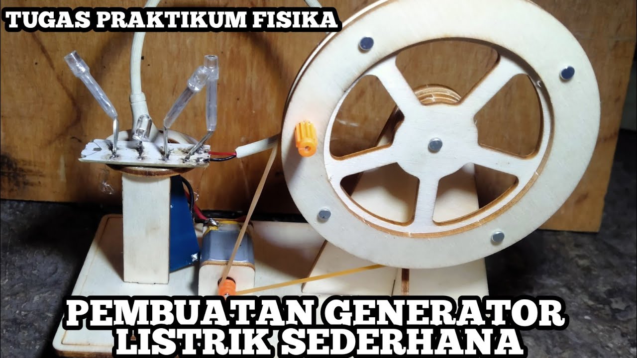 PROSES PEMBUATAN GENERATOR LISTRIK SEDERHANA 