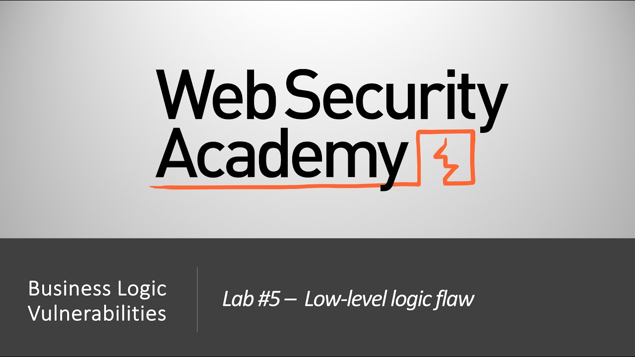 Business Logic Vulnerabilities - Lab #5 Low Level Logic Flaw | Long Video