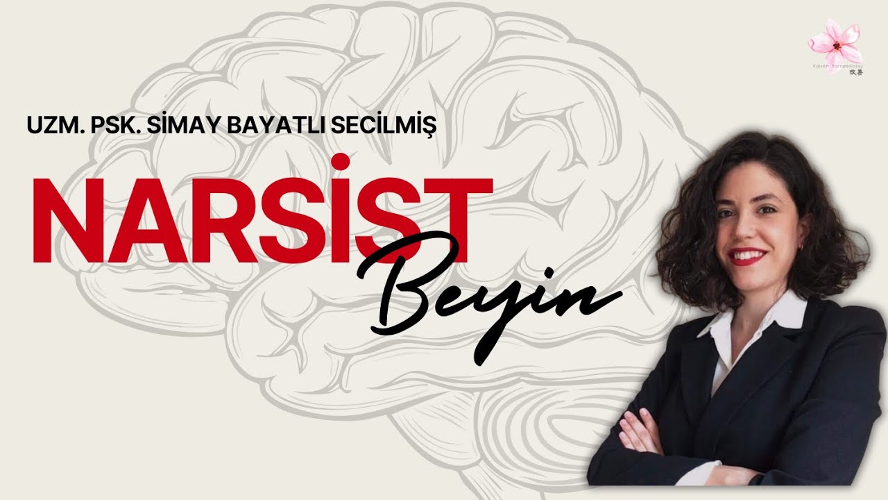 Narsist Beyin - Kaizen Nöropsikoloji