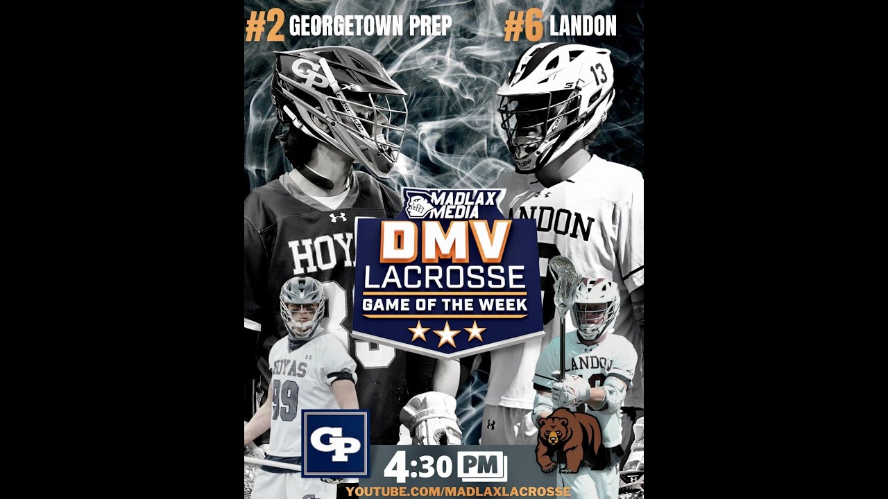 Landon at Georgetown Prep - Varsity Lacrosse Game
