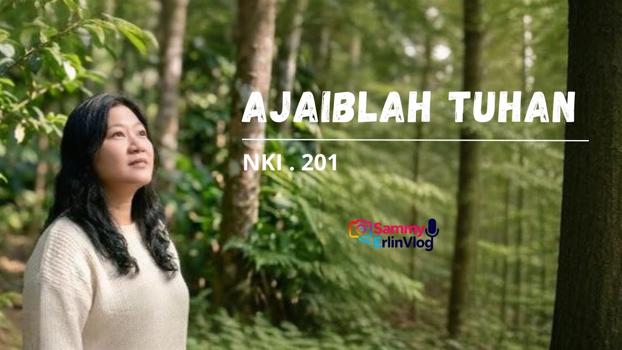 NKI 201 | AJAIBLAH TUHAN // How Great Thou Art (by. Asyer Sam)  #lagurohani #gospelmusic #hymn
