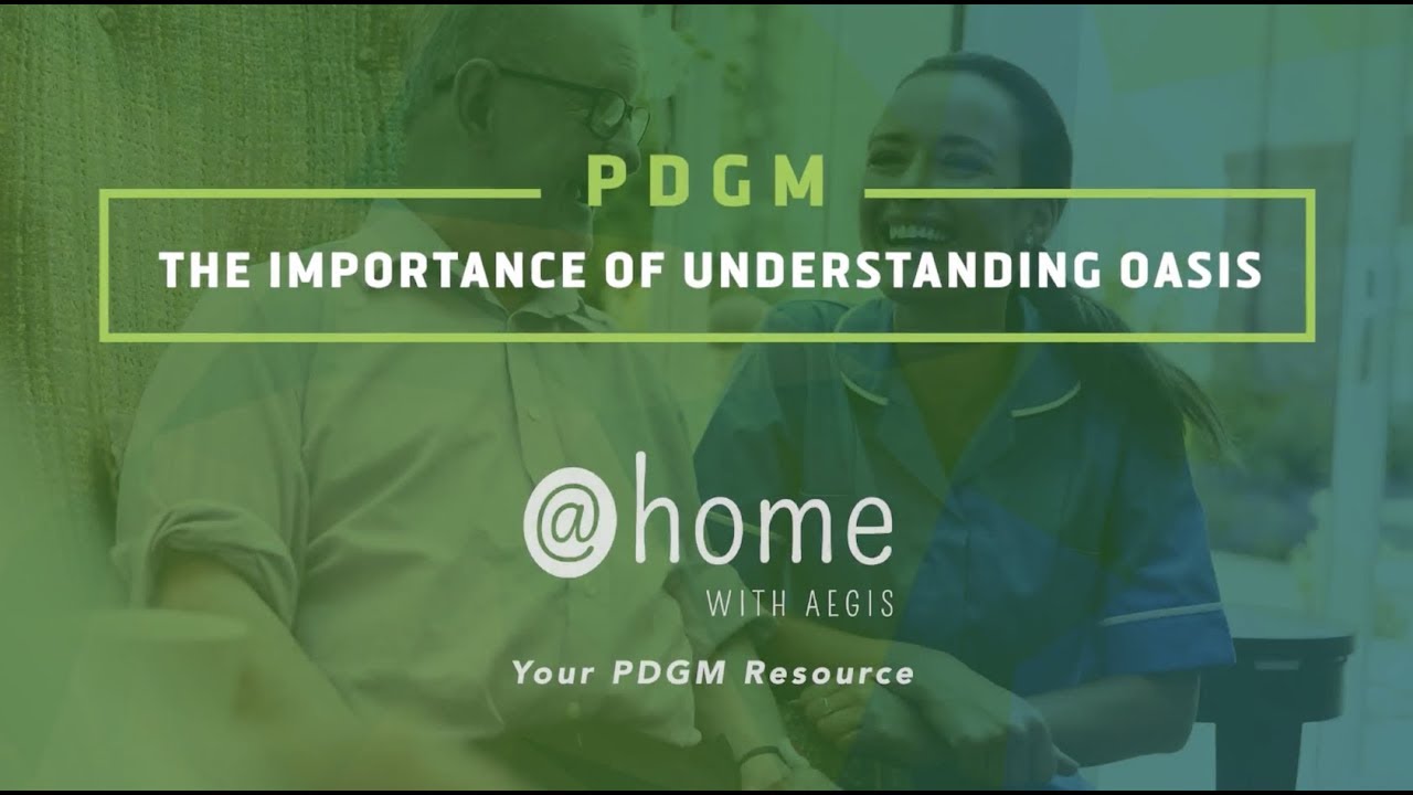 PDGM – The Importance of Understanding OASIS