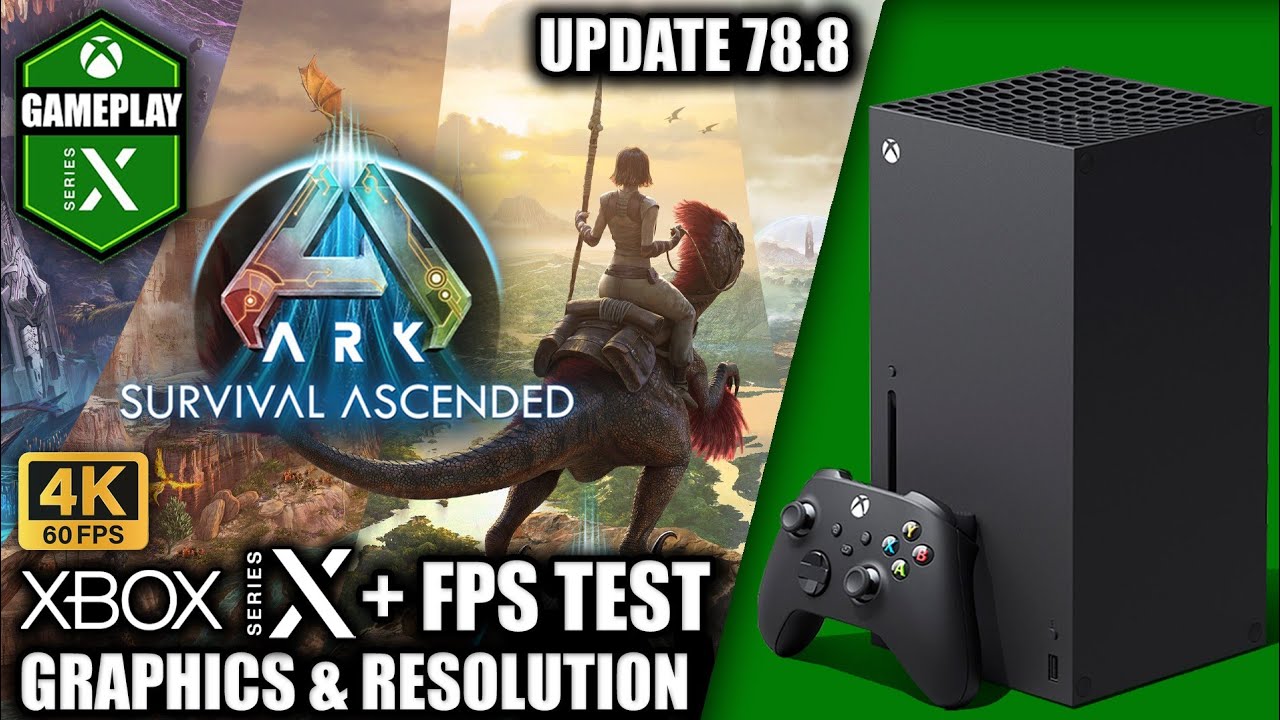 Ark Survival Ascended: Update 78.8 - Xbox Series X Gameplay + FPS Test