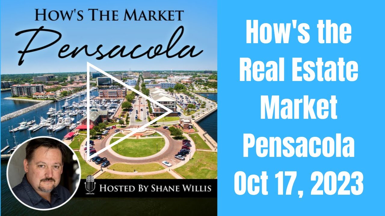 Oct 17, 2023: Hows The Real Estate Market Pensacola
