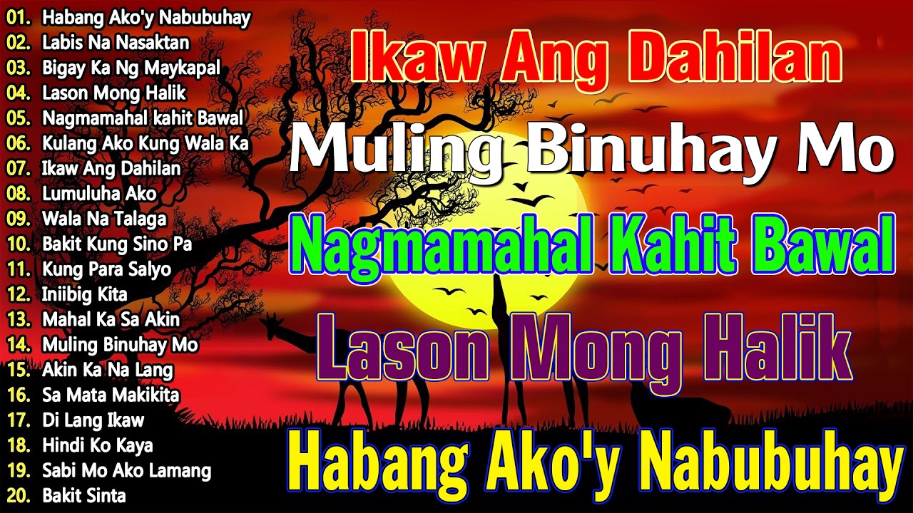 Nagmamahal kahit Bawal, Ibang Iba Ka Na, Habang Ako'y Nabubuhay 💖💖 Mga Lumang Tugtugin 60s 70s 80s
